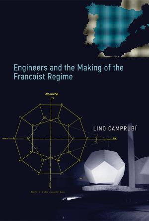 Cover of the book Engineers and the Making of the Francoist Regime by 