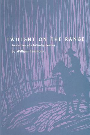 Cover of the book Twilight on the Range by Eduardo de J. Douglas