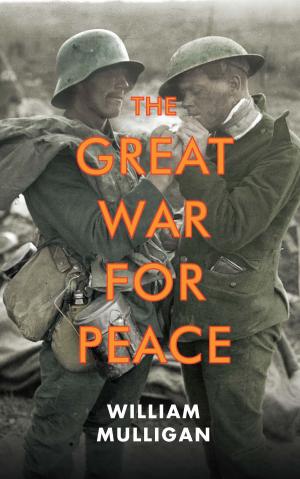 Cover of the book The Great War for Peace by T. S. Eliot