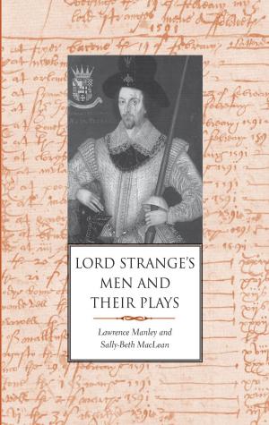 bigCover of the book Lord Strange's Men and Their Plays by 