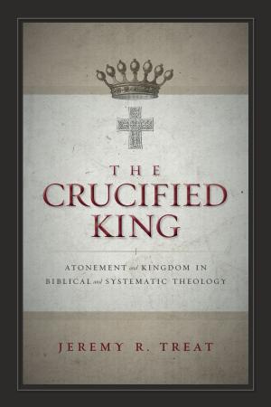 Cover of the book The Crucified King by John Ortberg, Laurie Pederson, Judson Poling