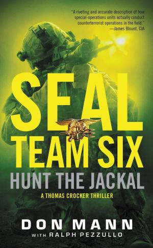 Cover of the book SEAL Team Six: Hunt the Jackal by James Patterson