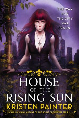 Cover of the book House of the Rising Sun by Celine Kiernan