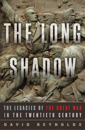 Cover of the book The Long Shadow: The Legacies of the Great War in the Twentieth Century by Kevin Cook