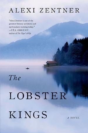 Cover of the book The Lobster Kings: A Novel by David Kastin
