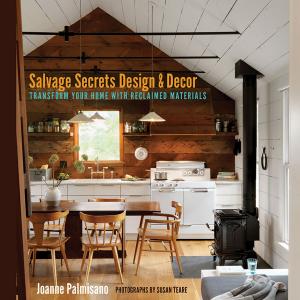 Cover of Salvage Secrets Design & Decor: Transform Your Home with Reclaimed Materials