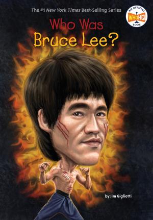Cover of the book Who Was Bruce Lee? by Joan Holub, Who HQ