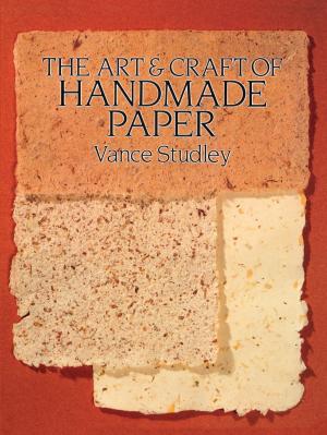 Cover of the book The Art & Craft of Handmade Paper by Edson Ruther Peck