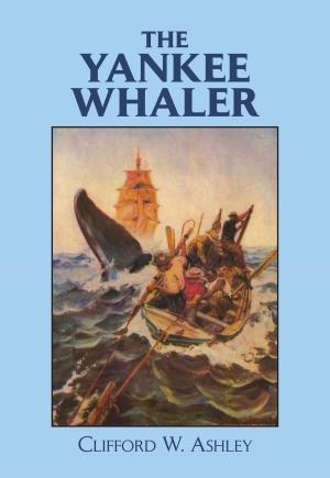 Cover of the book The Yankee Whaler by Frank M. Rines