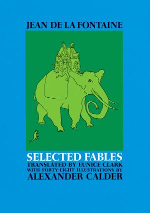 Cover of the book Selected Fables of Jean de la Fontaine by Samuel I. Goldberg, Richard L. Bishop