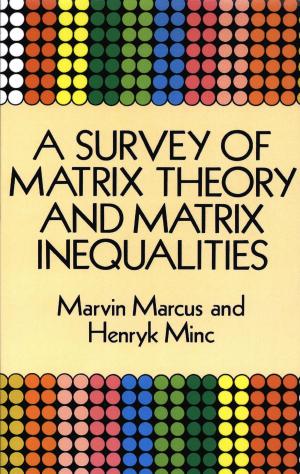 Cover of A Survey of Matrix Theory and Matrix Inequalities