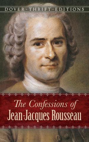 Cover of the book The Confessions of Jean-Jacques Rousseau by Oliver Wendell Holmes Jr.