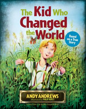 Cover of the book The Kid Who Changed the World by Steven Elikins
