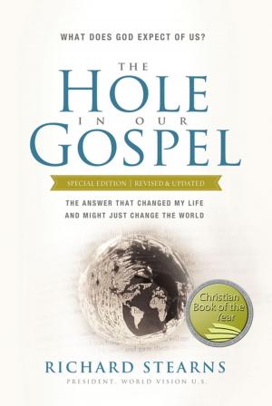 Cover of the book The Hole in Our Gospel Special Edition by Geoff Surratt, Sherry Surratt