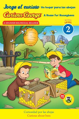 Book cover of Jorge el curioso Un hogar para las abejas/Curious George A Home for Honeybees (CGTV Reader)