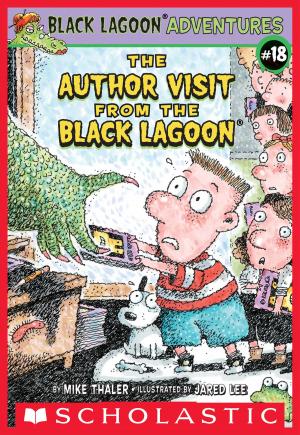 Cover of the book The Author Visit from the Black Lagoon (Black Lagoon Adventures #18) by Rachel Hamilton
