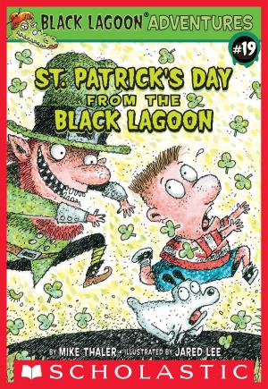 Cover of the book St. Patrick's Day from the Black Lagoon (Black Lagoon Adventures #19) by Christina Soontornvat