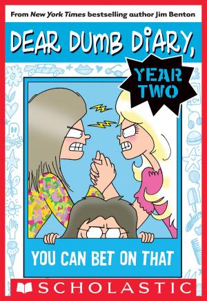 Cover of the book Dear Dumb Diary Year Two #5: You Can Bet on That by Melissa Grey