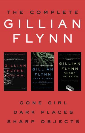 Book cover of The Complete Gillian Flynn