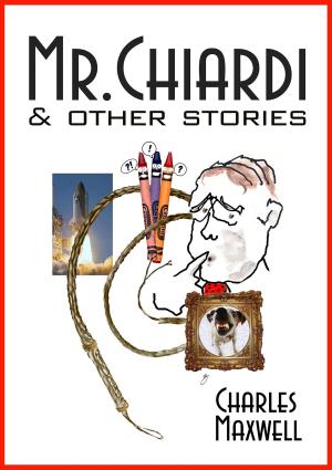 Cover of the book Mr. Chiardi & Other Stories by Magan Vernon
