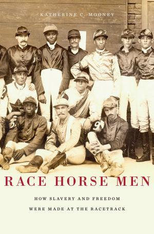 Cover of the book Race Horse Men by Leland de la Durantaye