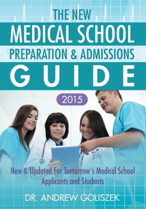 Cover of the book The New Medical School Preparation & Admissions Guide by Mike Jespersen, Andre Noel Potvin