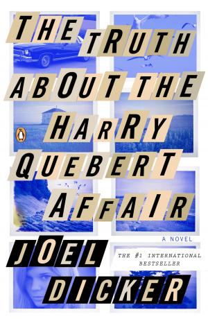 Cover of the book The Truth About the Harry Quebert Affair by Wesley Ellis