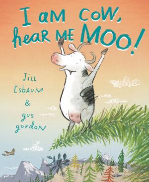 Book cover of I Am Cow, Hear Me Moo!