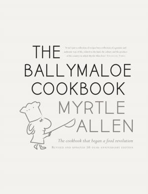 Cover of the book The Ballymaloe Cookbook, revised and updated 50-year anniversary edition by Barry Cummins