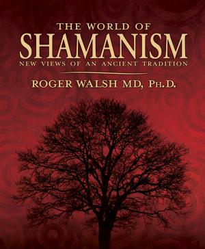 Cover of the book The World of Shamanism by Scott Cunningham