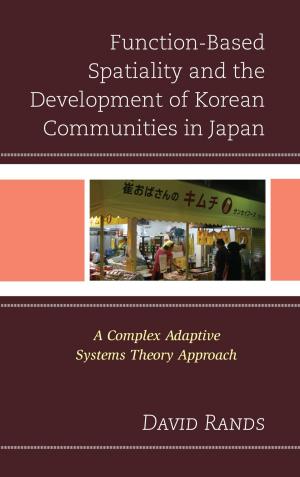 Cover of the book Function-Based Spatiality and the Development of Korean Communities in Japan by Dennis Vanden Auweele