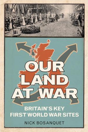 Cover of the book Our Land at War by Jonathan Trigg