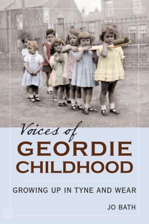 Cover of the book Voices of Geordie Childhood by Elizabeth Longford, Rachel Billington