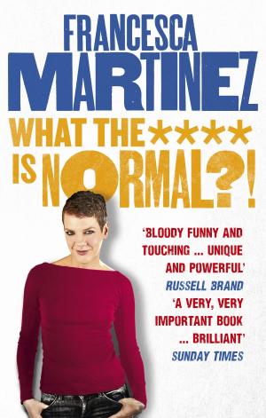 Cover of the book What the **** is Normal?! by Portia Da Costa