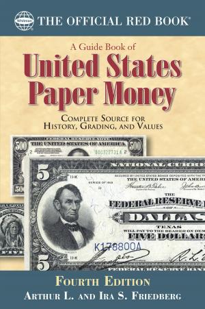 Cover of the book A Guide Book of United States Paper Money by Kenneth Bressett