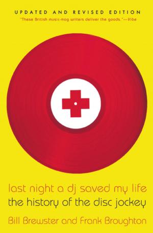 Cover of the book Last Night a DJ Saved My Life by Bruce Weigl