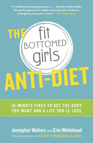 Cover of the book The Fit Bottomed Girls Anti-Diet by NFL Pro Cheerleaders & Coaches