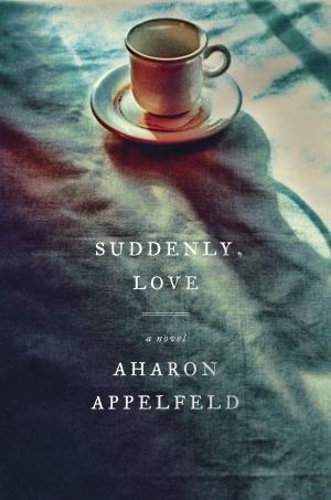 Cover of the book Suddenly, Love by Jennifer Egan