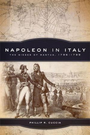 Cover of the book Napoleon in Italy by John P. Bowes