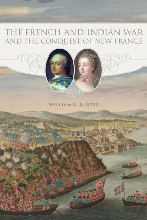 Book cover of The French and Indian War and the Conquest of New France