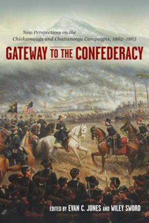 Cover of the book Gateway to the Confederacy by Eli Jones, Larry Chonko, Fern Jones, Carl Stevens