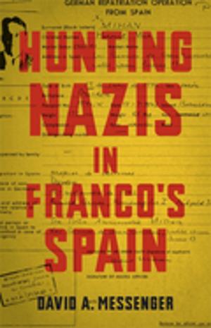 Cover of the book Hunting Nazis in Franco's Spain by C. Vann Woodward