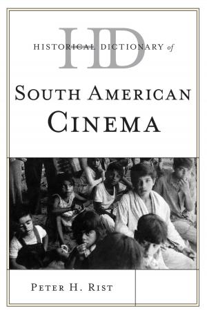 Cover of the book Historical Dictionary of South American Cinema by Jean-Robert Leguey-Feilleux