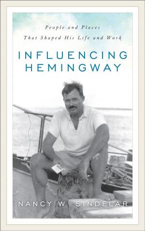 Cover of the book Influencing Hemingway by Pierre Wilbert Orelus