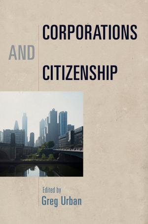 Cover of the book Corporations and Citizenship by William Woys Weaver