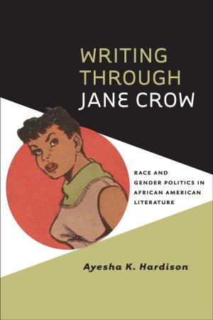 Cover of the book Writing through Jane Crow by Colin Edward Woodward