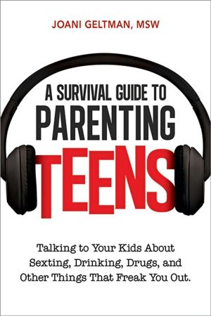 Cover of the book A Survival Guide to Parenting Teens by David Rooy, Ph.D.