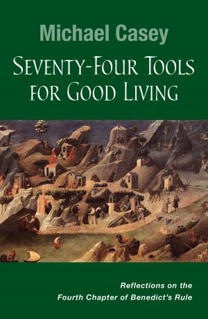 Book cover of Seventy-Four Tools for Good Living