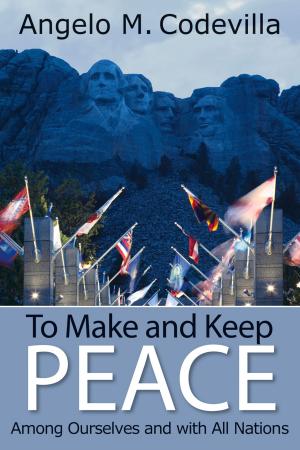 Cover of the book To Make and Keep Peace Among Ourselves and with All Nations by Robert E. Hall, Alvin Rabushka