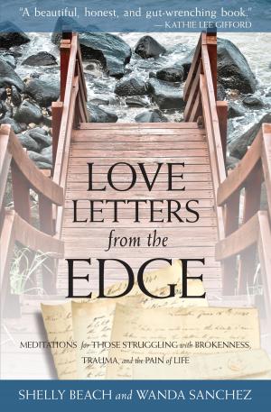 Cover of the book Love Letters from the Edge by Raymond McCullough